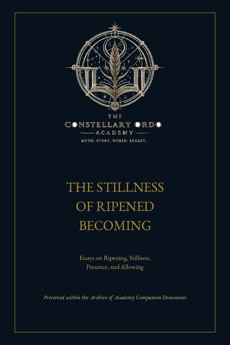 THE STILLNESS OF RIPENED BECOMING